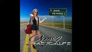 Amy Metcalfe -  Prove Me Wrong - Radio Edit (AUDIO ONLY)