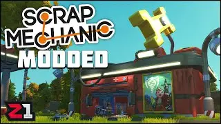Scrap Mechanic Modded ! The Vacation Mini Series! [E1] | Z1 Gaming