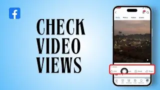 How To Check Facebook Video Views