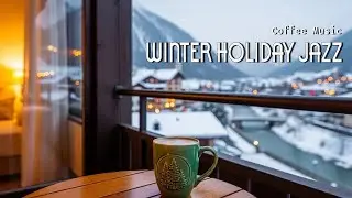 January Morning Jazz ☕🎄 Uplifting Coffee Music & Smooth Bossa Nova Piano for a Happy Day