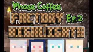 Phase Connect Invaders Phase Coffee Factory Ep. 2 Highlights - [Minecraft]