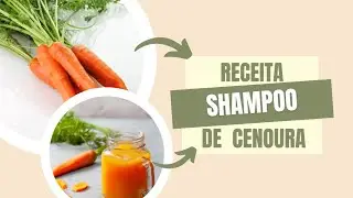 Receita de Xamp&uacute; (shampoo) natural e vegano de cenoura fresca