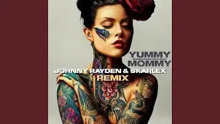 Yummy Mommy (Remix)