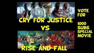 Justice League - Cry for justice vs Rise and Fall [VOTE]