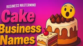 🎂25+ Best Cake Business Name Ideas 2025 | Unique & Profitable Cake Shop Names💼💡