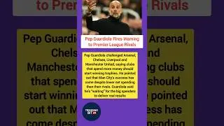 Pep Guardiola Fires Warning to Premier League Rivals #footballnews #football #pepguardiola