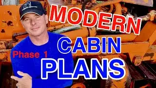 Modern Cabin Plans phase 1 Ep.4