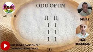 ESTUDO DOS ODUS : ODU NÚMERO 10 OFUN