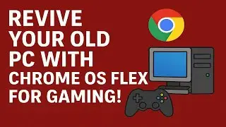 Верните жизнь своему старому ПК с помощью Chrome OS Flex для игр!