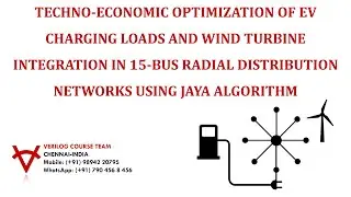 TECHNO-ECONOMIC OPTIMIZATION-EV CHARGING LOADS-WIND TURBINE-15-BUS RDS-JAYA ALGORITHM