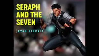RYAN KINDAID'S SERAPH AND THE 7 for Artist Elite Publishing!