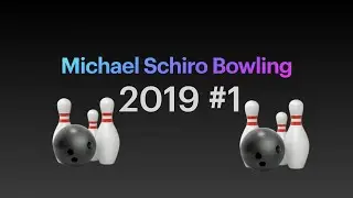 (Personal) Michael Schiro Bowling (2019 #1)