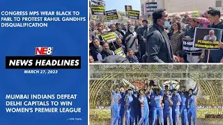 News Headlines (NE8): March 27, 2023