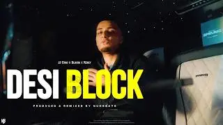 Desi Block | JJ Esko x Blocka x Rekky 