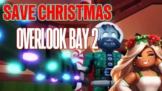 *TUTORIAL* How to Save Christmas *OVERLOOK BAY* 2 Roblox! 🔥 REQUESTED VID 🔥 Thanks for watching!