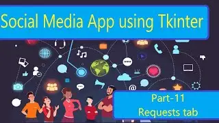 Social Media App with Tkinter in Python (Tamil) | Part-11 The Requests Page