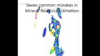 Seven common mistakes in Mineral Resource estimation