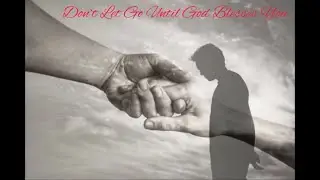 WOJCC CHRISTIAN EDUCATION - Don&rsquo;t Let Go Until God Blesses You