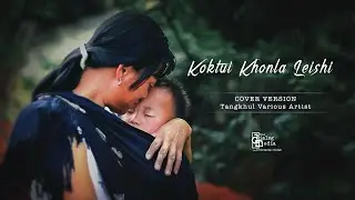 KOKTUI KHONLA LEISHI: cover version by TANGKHUL VARIOUS ARTISTS