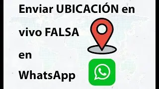 Cómo enviar UBICACIÓN en vivo FALSA en los chats de WhatsApp