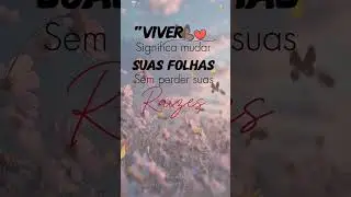 Viver &eacute; mudar suas folhas sem perder suas ra&iacute;zes #sejafeliz #vivaavida #sejavocemesmo #