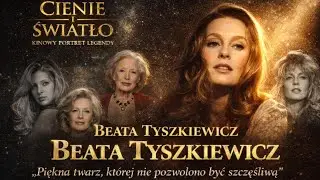 KINOWYPORTRET LEGENDY  Beata Tyszkiewicz