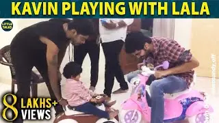 KAVIN and ABHIRAMI having Fun with LALA | Sandy Home | Bigg Boss 3 | LittleTalks