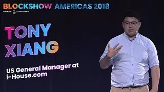 Tony Xiang. Real Estate Disruption with Blockchain: Tokenizing Usage Rights. BlockShow Americas 2018