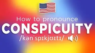 How To Pronounce Conspicuity (100% CORRECTLY!!)