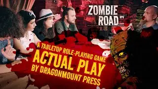 Zombie Road RPG | actual play by Dragonmount Press