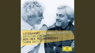 Lutosławski: Concerto for Piano and Orchestra: I. Dotted Quarter Note = 110 - Quarter Note = 70