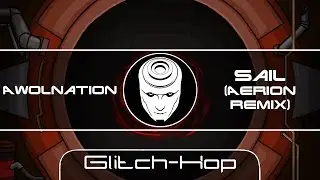 Awolnation - Sail (Aerion Remix)