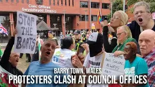 BARRY, WALES | Protesters Clash at Council Offices | Migrant Hotel | Concerned Locals + Left Protest