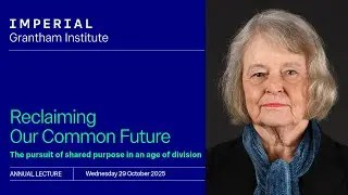 Reclaiming Our Common Future: The pursuit of shared purpose in an age of division