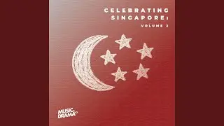 For Singapore (feat. Dominic Chin, RINES, Gail Belmonte, Thaarmin, Izzathy Halil, Khim Ng,...