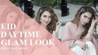 Eid Daytime Glam Look | Eid Looks | Fatima Raja Kasuri