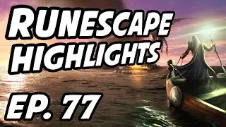 RuneScape Daily Highlights | Ep. 77 | Sick_Nerd, B0aty, Faux, FunkyTacoSlayer, SkillSpecs