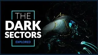 Warframe LORE | The DARK SECTORS