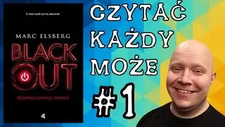 CZYTAĆ KAŻDY MOŻE: Blackout - Marc Elsberg #1