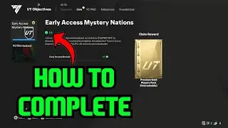 How to COMPLETE EARLY ACCESS MYSTERY NATIONS Objective FC 25