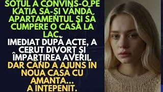 SOȚUL A CONVINS-O PE KATIA SĂ-ȘI VÂNDĂ APARTAMENTUL ȘI SĂ CUMPERE O CASĂ LAC...