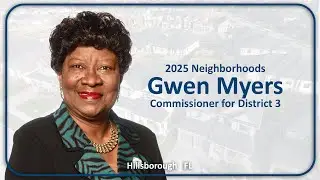 Neighborhoods Video - Commissioner Gwen Myers