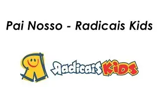 Pai Nosso - Radicais Kids | Legendado