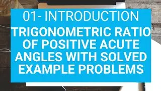 01. Trigonometric Ratio of Positive Acute angles  | Solved Example problems || #infrano