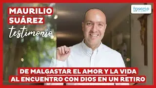 TESTIMONIO DE CONVERSIÓN 👉De malgastar el amor y la vida al encuentro con Dios en un retiro
