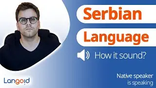 How does Serbian sound? | Native Serbian speaker