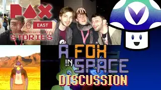 [Vinesauce] Vinny - PAX East 2016: Stories & A Fox in Space Discussion