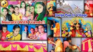 😍Navratri Durga Puja With Friends😂*best celebration ever*🥺| Simple Village Durga Puja Navratri Vlog|