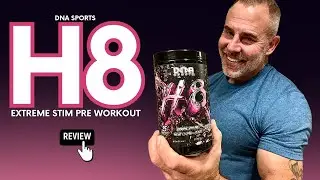 2024 DNA Sports H8 Pre Workout Review: Is It Worth It?