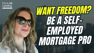 Self-Employed Mortgage Broker: How to Work for Yourself & Build a Profitable Business
